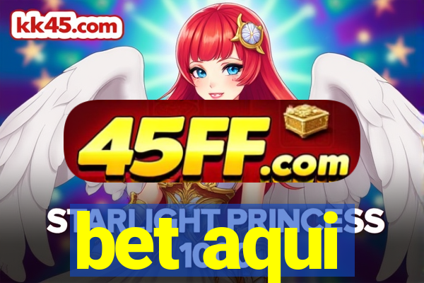 bet aqui